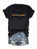 Be The Good Retro Slogan Tee - Black